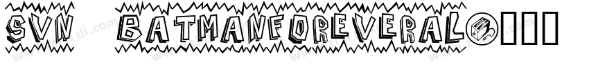SVN BatmanForeverAl字体转换